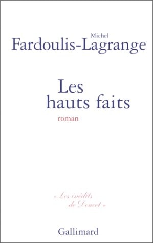 LES HAUTS FAITS, de Michel Fardoulis-Lagrange | portada del libro