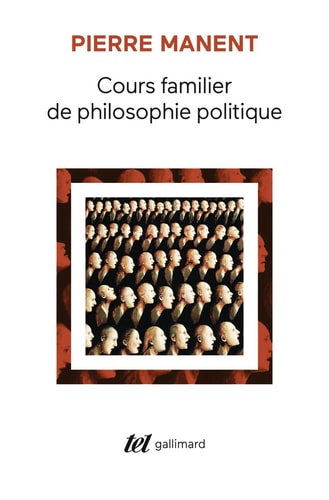 Cours familier de philosophie politique, de Pierre Manent | portada del libro