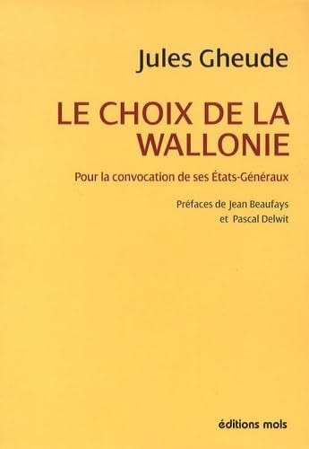 CHOIX DE LA WALLONIE LE, de Gheude | portada del libro