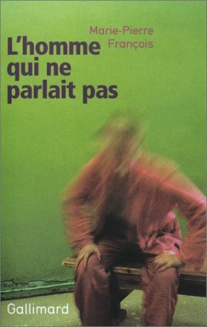 L'HOMME QUI NE PARLAIT PAS, de Marie-Pierre François | portada del libro