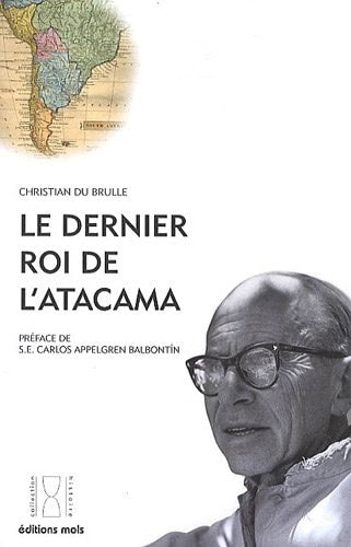 DERNIER ROI DE L'ATACAMA, de Christian Du Brulle | portada del libro