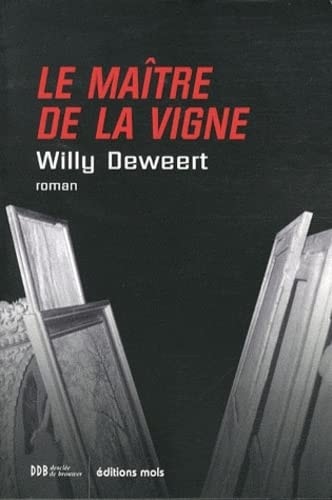 MAITRE DE LA VIGNE LE, de Willy Deweert | portada del libro