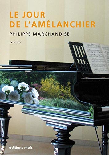 LE JOUR DE L AMELANCHIER, de Philippe Marchandise | portada del libro