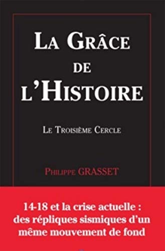 LA GRACE DE L HISTOIRE, de Philippe Grasset | portada del libro
