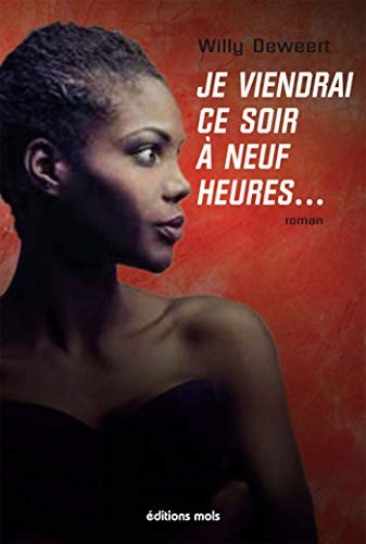 JE VIENDRAI CE SOIR A NEUF HEURES, de Willy Deweert | portada del libro