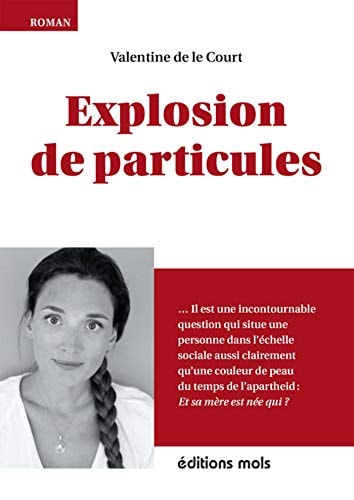 EXPLOSION DE PARTICULES, de Valentine de Le Court | portada del libro