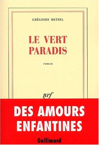 LE VERT PARADIS, de Grégoire Hetzel | portada del libro