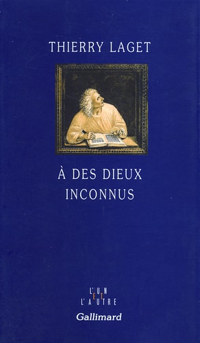 A DES DIEUX INCONNUS, de Thierry Laget | portada del libro