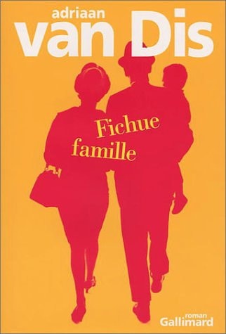 FICHUE FAMILLE, de Adriaan van Dis | portada del libro