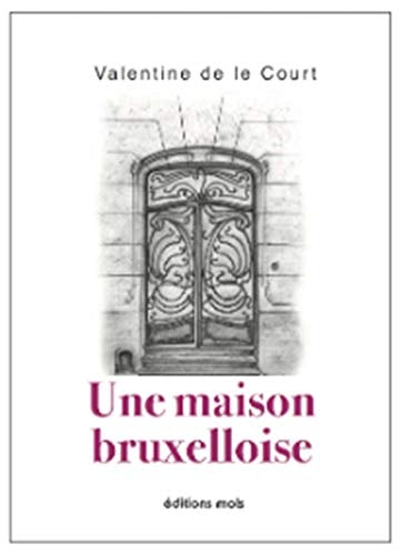 UNE MAISON BRUXELLOISE, de Valentine de Le Court | portada del libro