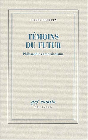 TEMOINS DU FUTUR, de Pierre Bouretz | portada del libro