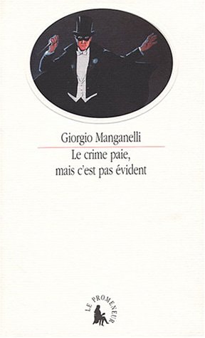 LE CRIME PAIE MAIS C'EST PAS EVIDENT, de Giorgio Manganelli | portada del libro