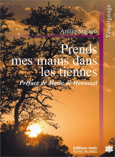 PRENDS MES MAINS DANS LES TIENNES, de Attilio Stajano | portada del libro