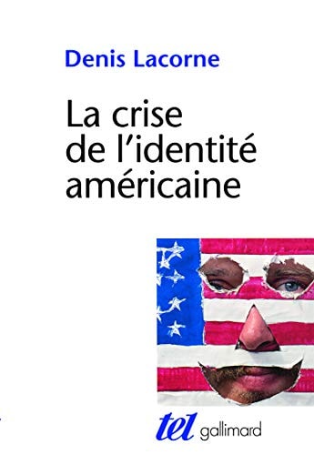 LA CRISE DE L'IDENTITE AMERICAINE, de Denis Lacorne | portada del libro