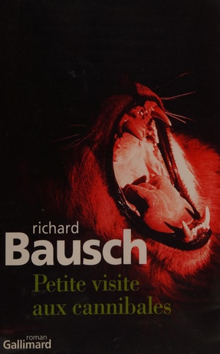 PETITE VISITE AUX CANNIBALES, de Richard Bausch | portada del libro