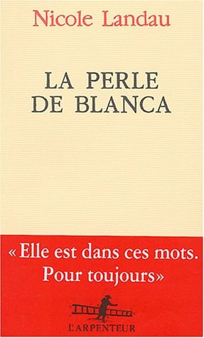 LA PERLE DE BLANCA, de Nicole Landau | portada del libro