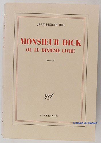 MONSIEUR DICK OU LE DIXIEME LIVRE, de Jean-Pierre Ohl | portada del libro
