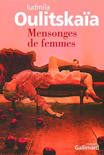 MENSONGES DE FEMMES, de Li︠u︡dmila Evgenʹevna Ulit︠s︡kai︠a︡ | portada del libro