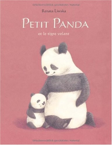 ETIT PANDA ET LE TIGRE VOLANT, de Renata Liwska | portada del libro