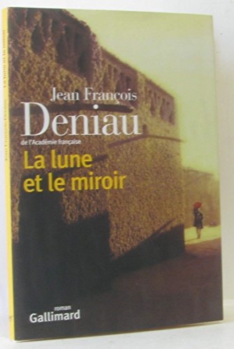 LA LUNE ET LE MIROIR, de Jean-François Deniau | portada del libro