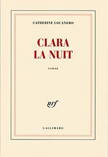 CLARA LA NUIT, de Catherine Locandro | portada del libro