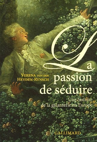 LA PASSION DE SEDUIRE, de Heyden-Rynsch | portada del libro