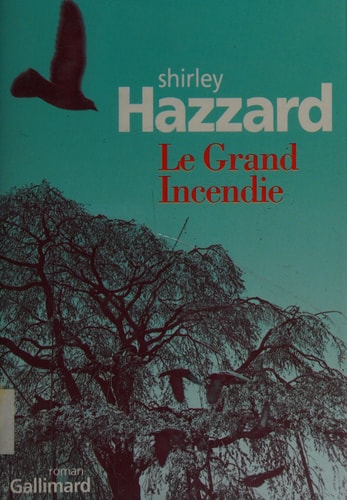 LE GRAND INCENDIE, de Shirley Hazzard | portada del libro