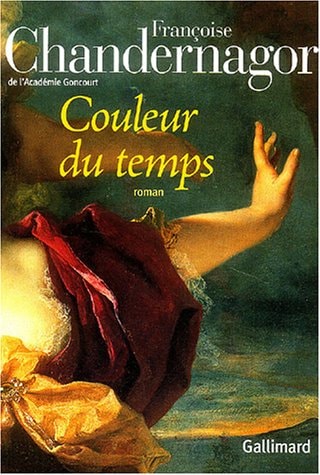 COULEUR DU TEMPS, de FRANÇOISE CHANDERNAGOR | portada del libro