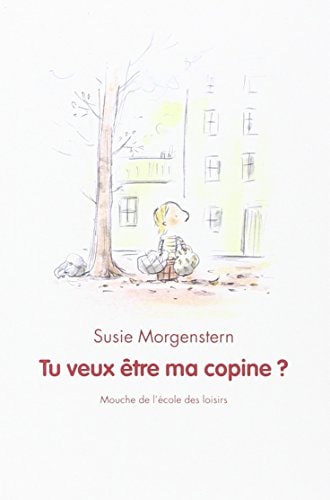 U VEUX ETRE MA COPINE ?, de Susie Morgenstern | portada del libro