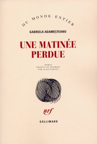 UNE MATINEE PERDUE, de Gabriela Adameşteanu | portada del libro