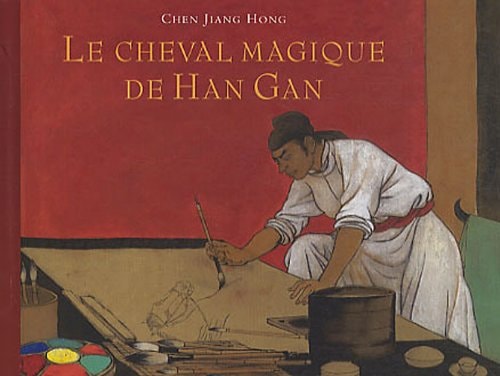 E CHEVAL MAGIQUE DE HAN GAN, de Jianghong Chen | portada del libro
