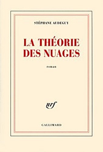 LA THEORIE DES NUAGES, de Stéphane Audeguy | portada del libro