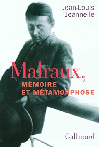 MALRAUX MEMOIRE ET METAMORPHOSE, de Jeannelle | portada del libro