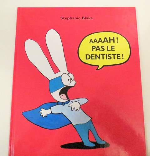 AAAH ! PAS LE DENTISTE !, de Stephanie Blake | portada del libro