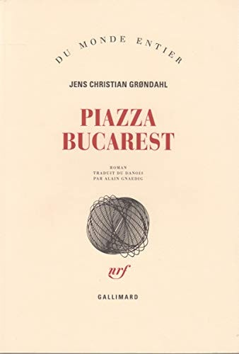 PIAZZA BUCAREST, de Jens Christian Grøndahl | portada del libro