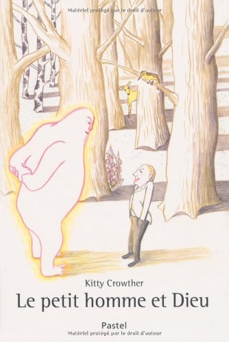 LE PETIT HOMME ET DIEU, de Kitty Crowther | portada del libro