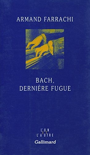 Bach, Derniere Fugue, de Farrachi | portada del libro
