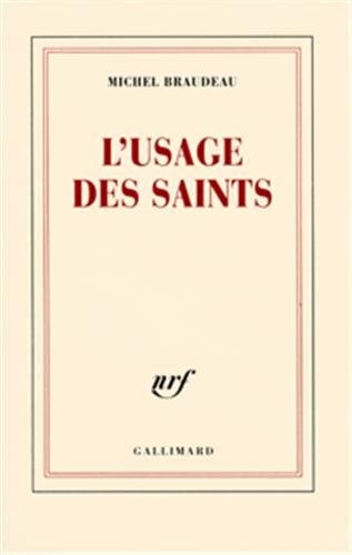L'USAGE DES SAINTS, de Michel Braudeau | portada del libro