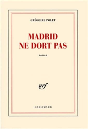Madrid ne dort pas, de Grégoire Polet | portada del libro