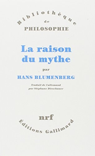 LA RAISON DU MYTHE, de Hans Blumenberg | portada del libro