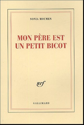 MON PERE EST UN PETIT BICOT, de Sonia Moumen | portada del libro