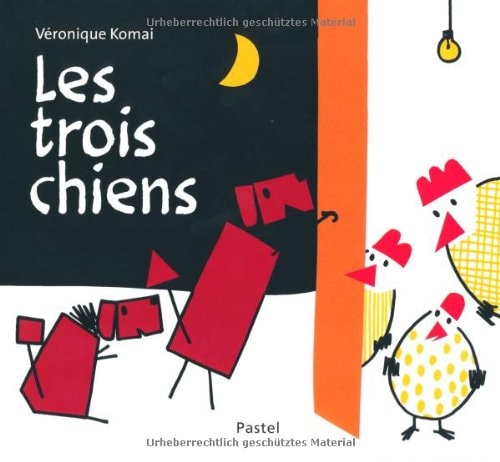 ES TROIS CHIENS, de Véronique Komai | portada del libro