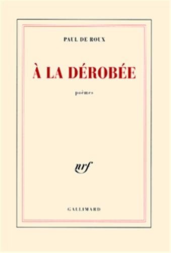 A LA DEROBEE, de Paul de Roux | portada del libro