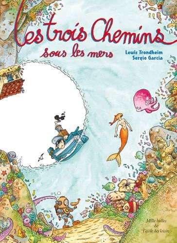 Les trois Chemins sous les mers, de Lewis Trondheim | portada del libro