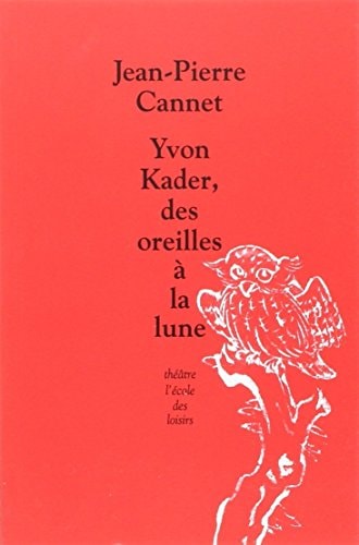 VON KADER, DES OREILLES A LA LUNE, de Jean-Pierre Cannet | portada del libro