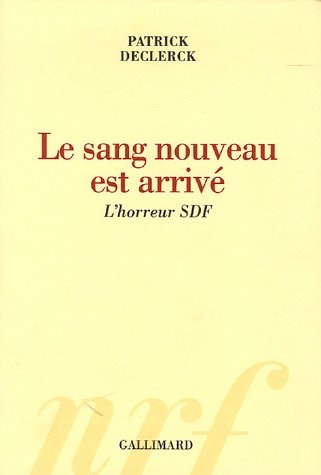 LE SANG NOUVEAU EST ARRIVE, de Patrick Declerck | portada del libro