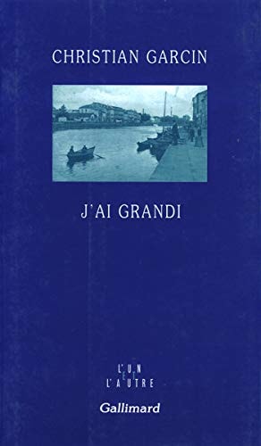 J'AI GRANDI, de Christian Garcin | portada del libro