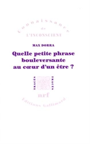 QUELLE PETITE PHRASE BOULEVERSANTE AU COEUR D'UN ETRE, de Max Dorra | portada del libro