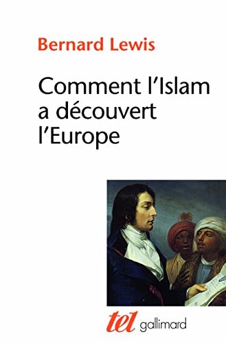 COMMENT L'ISLAM A DECOUVERT L'EUROPE, de Bernard Lewis | portada del libro