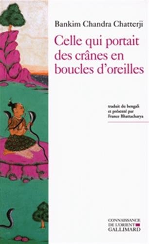 CELLE QUI PORTAIT DES CRANES EN BOUCLES D'OREILLES, de Bankim Chandra Chatterji | portada del libro